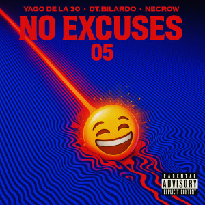 DT.Bilardo的專輯NO EXCUSES 05 (Explicit)