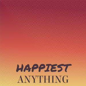 Album Happiest Anything from Various