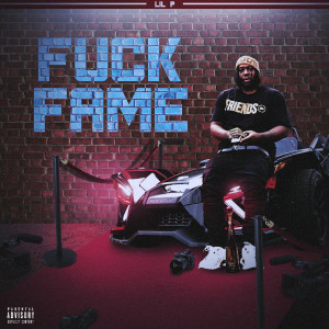 Album Fuck Fame (Explicit) from Lil P