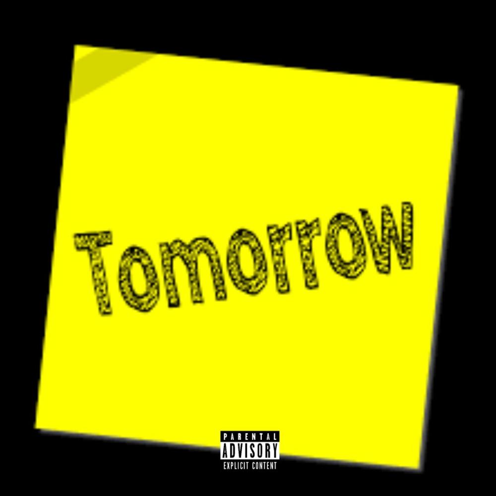 Tomorrow (Remix) (Explicit)