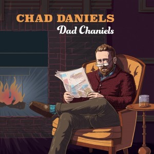 Chad Daniels的專輯Dad Chaniels (Explicit)