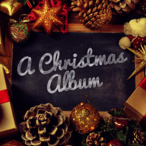 อัลบัม A Christmas Album ศิลปิน A Christmas Story Ensemble