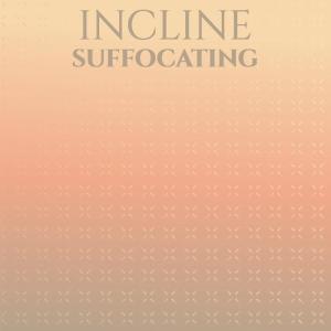 Various Artists的專輯Incline Suffocating