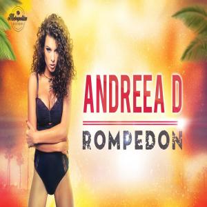 ดาวน์โหลดและฟังเพลง Rompedon (The Remix Extended) พร้อมเนื้อเพลงจาก Andreea D
