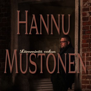 ดาวน์โหลดและฟังเพลง Lämmintä valoa พร้อมเนื้อเพลงจาก Hannu Mustonen