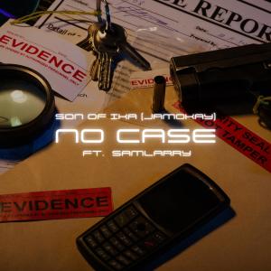 ดาวน์โหลดและฟังเพลง No Case (Explicit) พร้อมเนื้อเพลงจาก Son of Ika