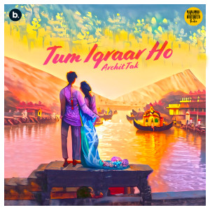 Album Tum Iqraar Ho oleh Archit Tak