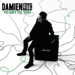 收聽Damien Leith的To Get To You歌詞歌曲