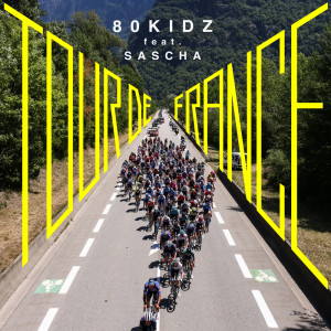 收聽80kidz的TOUR DE FRANCE (feat. Sascha) [Club Version]歌詞歌曲