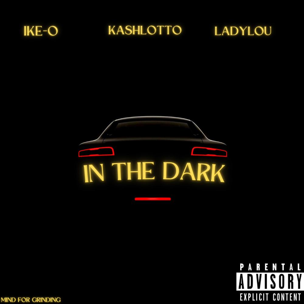In The Dark (feat. KashLotto & LadyLou) (Explicit)