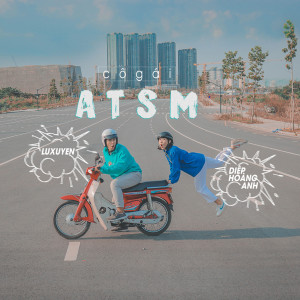 ดาวน์โหลดและฟังเพลง Cô Gái ATSM พร้อมเนื้อเพลงจาก Diệp Hoàng Anh