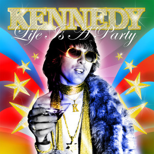 Album Life Is a Party oleh Kennedy