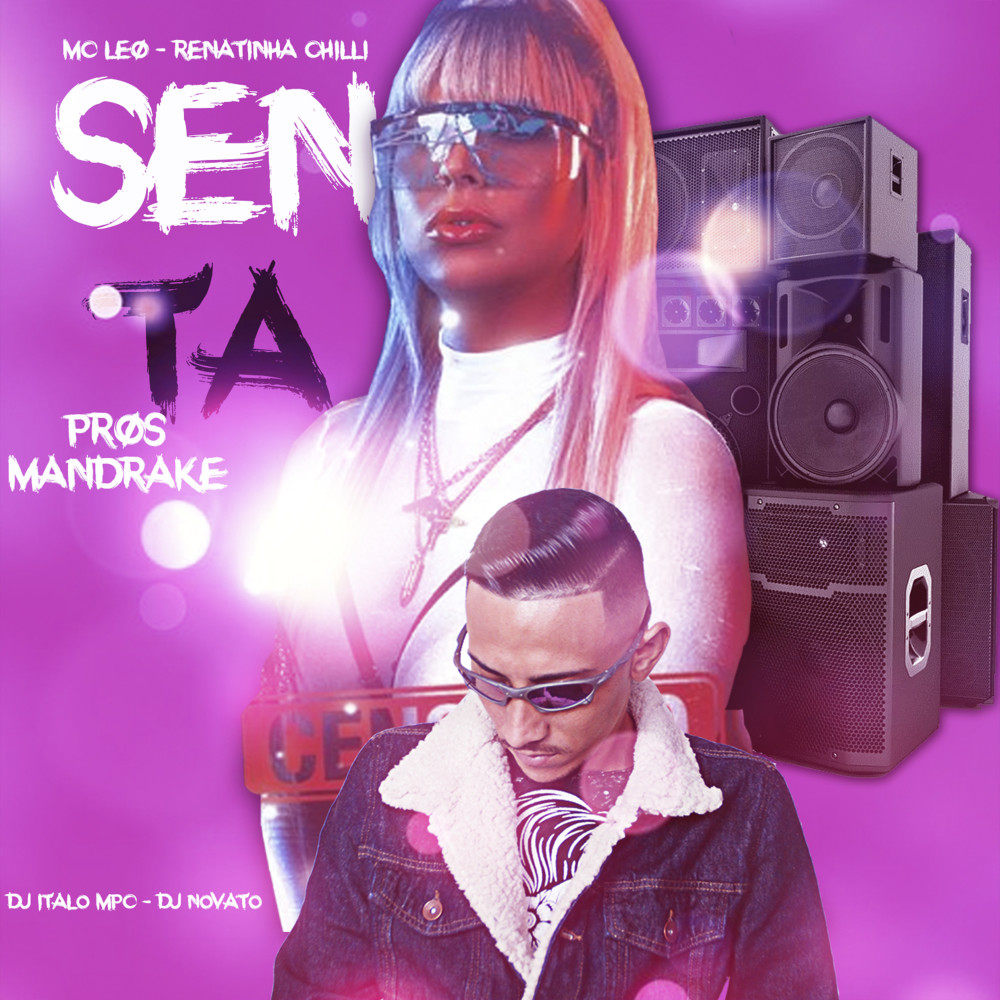 Senta pros Mandrake (feat. DJ Italo MPC & DJ NOVATO) (Explicit) (feat. DJ Italo MPC & DJ NOVATO|Explicit)