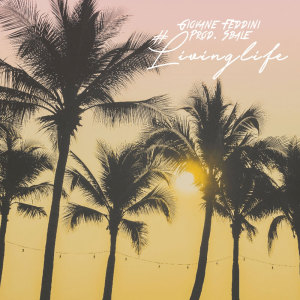 Album #Livinglife from Giovane Feddini