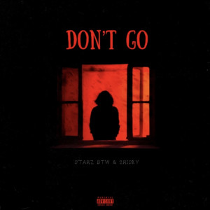 Album Don't Go oleh 2Risky