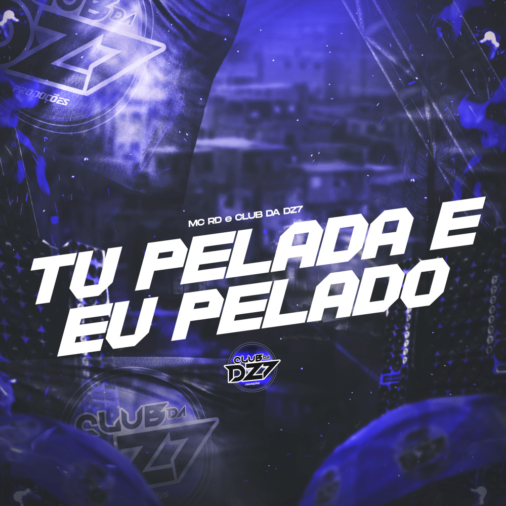 TU PELADA E EU PELADO (Explicit)