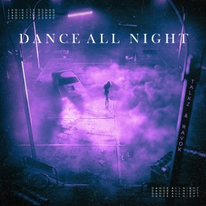 Dengarkan lagu Dance All Night (Radio Edit) nyanyian Ravok dengan lirik