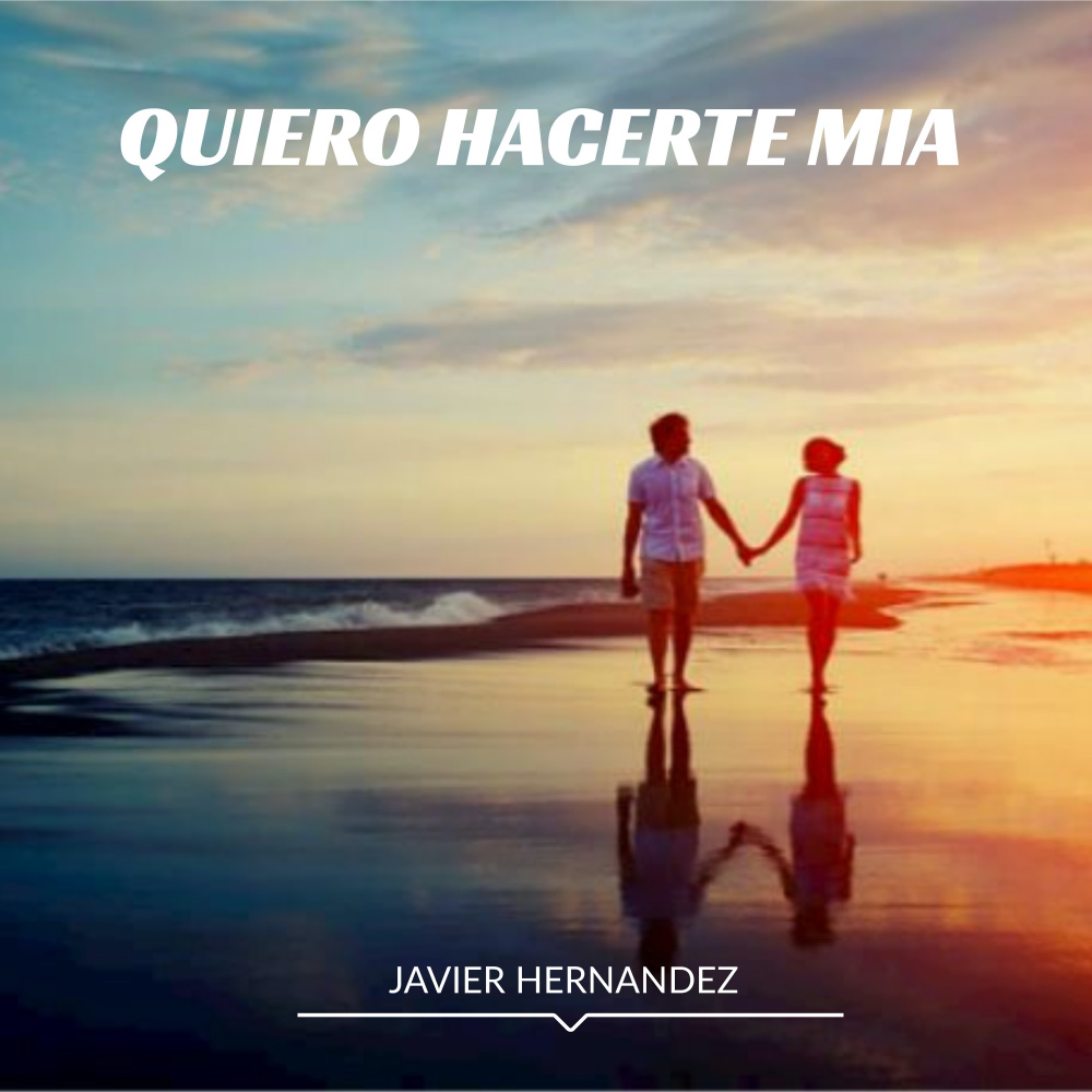 Quiero Hacerte Mia