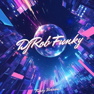 อัลบัม Funky (Funky Version) ศิลปิน DJ Rob