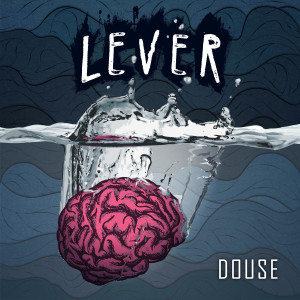 Lever的專輯Douse