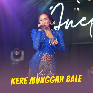 Listen to Kere Munggah Bale song with lyrics from Vidia Antavia