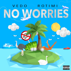 No Worries (Explicit) dari VEDO