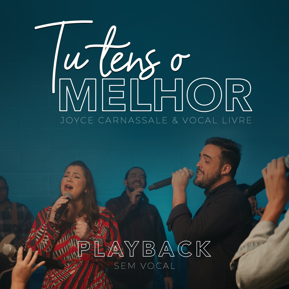 Tu Tens o Melhor (Playback Sem Vocal)