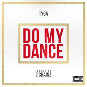 收聽Tyga的Do My Dance (Explicit)歌詞歌曲