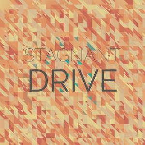 ดาวน์โหลดและฟังเพลง Stagnant Drive พร้อมเนื้อเพลงจาก Marlot Sree