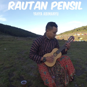 Dengarkan Rautan Pensil lagu dari Yahya Abimanyu dengan lirik