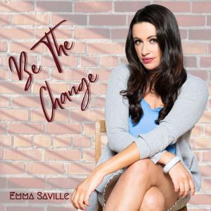 收聽Emma Saville的Be The Change (Explicit)歌詞歌曲