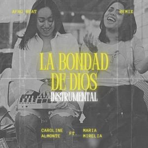 Caroline Almonte的專輯La Bondad De Dios (feat. Maria Mirelia) [Afro Beat Instrumental]