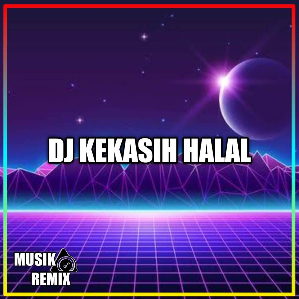 Dj kekasih halal (Explicit)