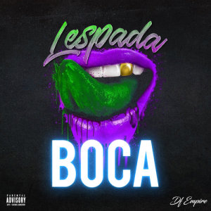 ดาวน์โหลดและฟังเพลง Boca (Explicit) พร้อมเนื้อเพลงจาก Lespada