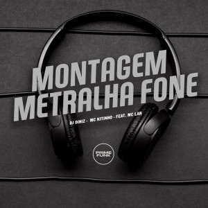 Listen to Montagem Metralha Fone (Explicit) song with lyrics from DJ Diniz