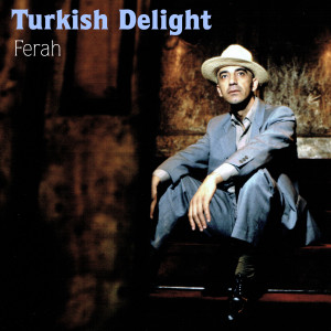 收聽Turkish Delight的Ferah歌詞歌曲