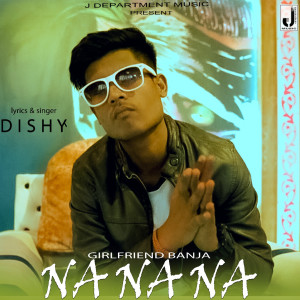 Listen to Na Na Na song with lyrics from Dishy
