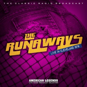 Album The Runaways Live In Cleveland, 1979 oleh The Runaways