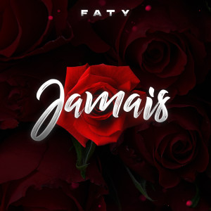 Listen to Jamais song with lyrics from Faty