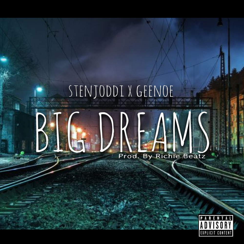 Big Dreams (feat. Geenoe) (Explicit)