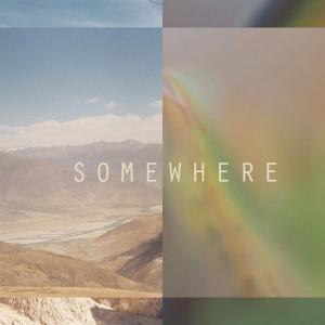 ดาวน์โหลดและฟังเพลง Somewhere พร้อมเนื้อเพลงจาก Sekuoia