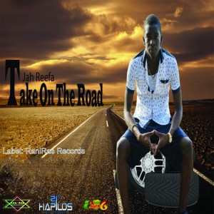 收聽Jah Reefa的Take on the Road歌詞歌曲