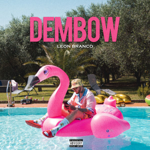Leon Branco的專輯Dembow (Explicit)