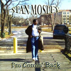 อัลบัม I'm Comin' Back ศิลปิน Stan Mosley