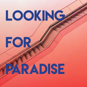Looking for Paradise