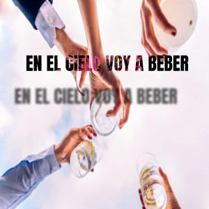 Album En el cielo voy a beber oleh Alex Bueno