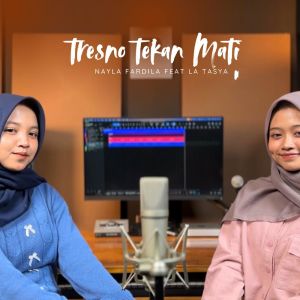 收聽Nayla Fardila的Tresno Tekan Mati歌詞歌曲