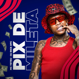 Album Pix De Mileta (Explicit) from Mc Teteu