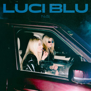 收聽NXS的Luci Blu歌詞歌曲
