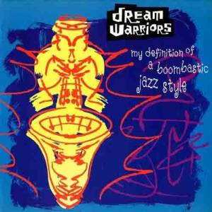 Dream Warriors的專輯My Definition Of A Boombastic Jazz Style